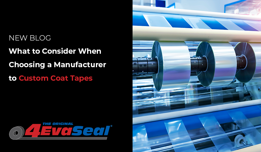 What to Consider When Choosing a Manufacturer to Custom Coat Tapes